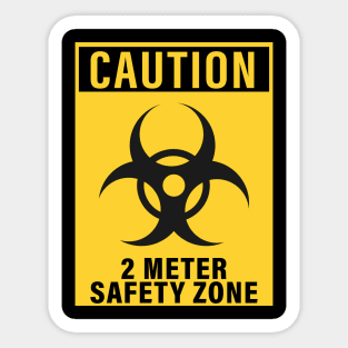 CAUTION 2METER SAFETY ZONE CORONAVIRUS COVID-19  T-SHIRT DESIGN Sticker